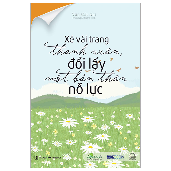 Xé Vài Trang Thanh Xuân, Đổi Lấy Một Bản Thân Nỗ Lực (Tái Bản 2025)