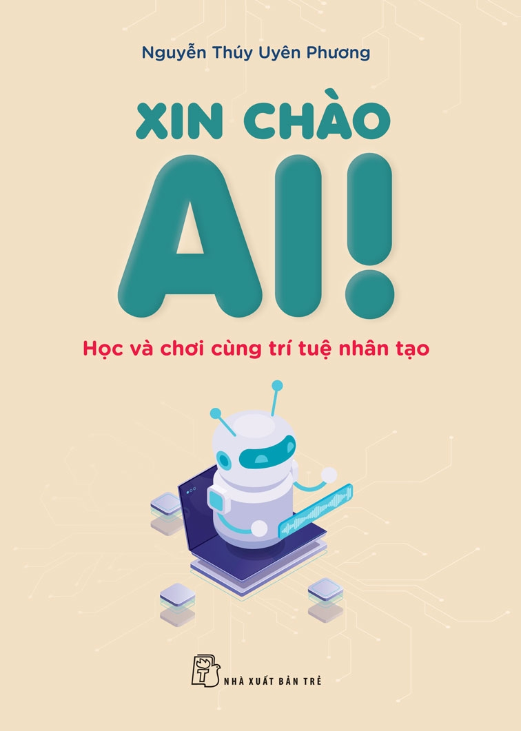 xin chào ai! - học và chơi cùng trí tuệ nhân tạo - Ảnh 2