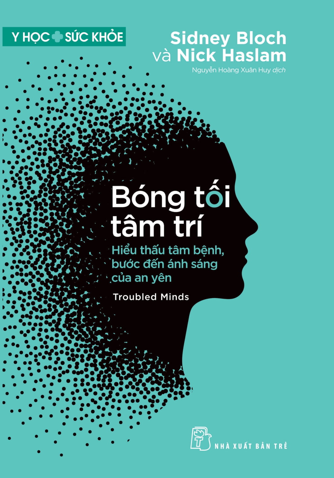 Y Học Sức Khỏe - Bóng Tối Tâm Trí - Troubled Minds - Hiểu Thấu Tâm Bệnh, Bước Đến Ánh Sáng Của An Yên - Ảnh 2