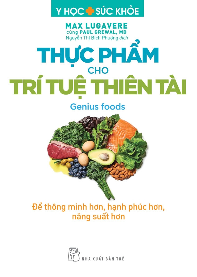 y học và sức khoẻ - thực phẩm cho trí tuệ thiên tài - để thông minh hơn, hạnh phúc hơn, năng suất hơn - Ảnh 2