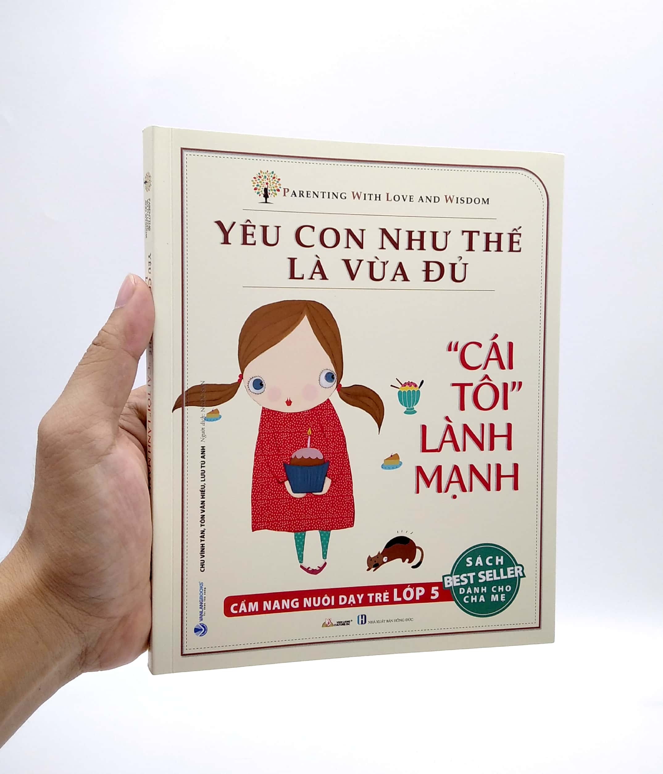 yêu con như thế là vừa đủ - "cái tôi lành mạnh" (cẩm nang nuôi dạy trẻ lớp 5) - Ảnh 7