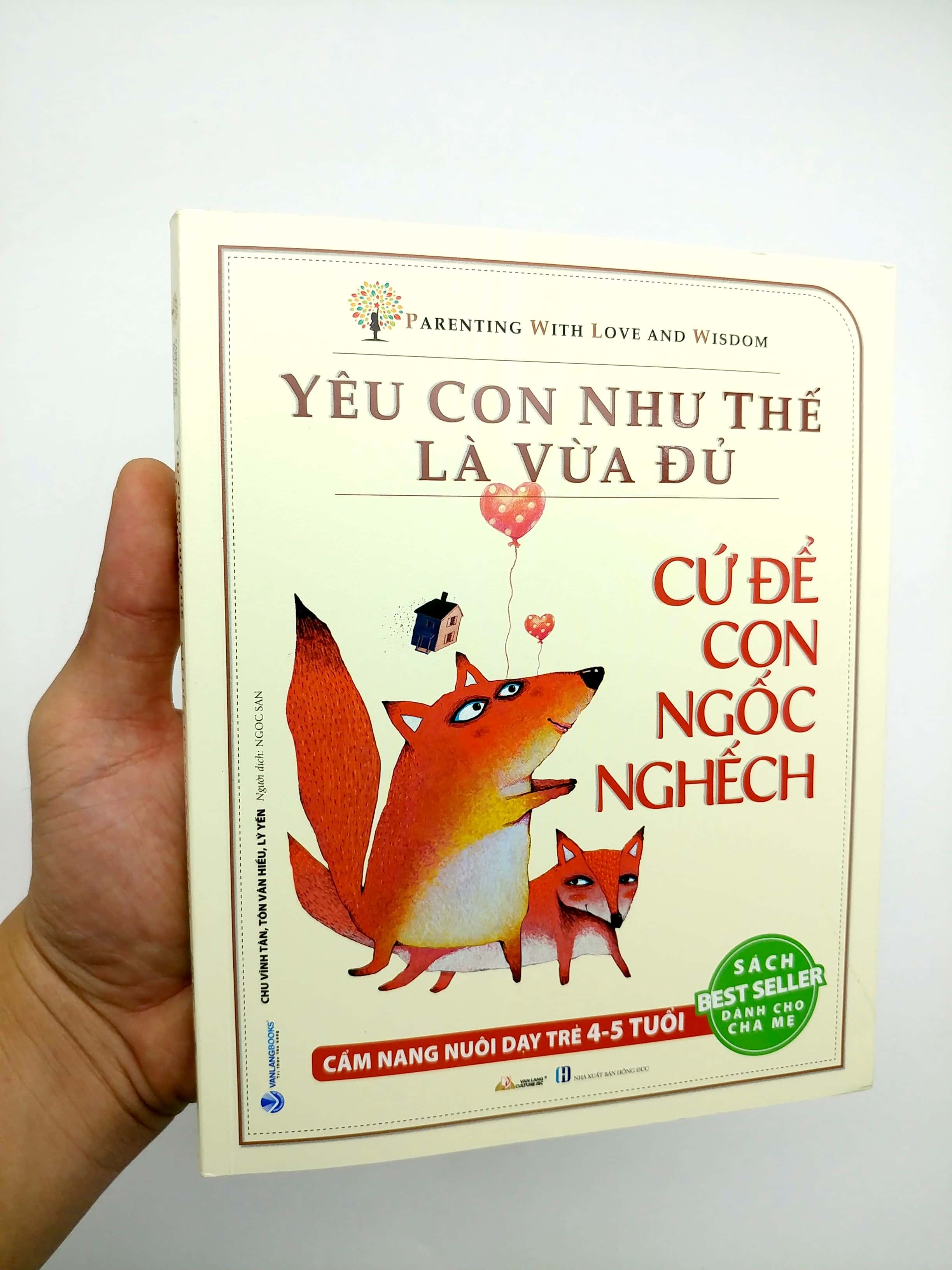 yêu con như thế là vừa đủ - cứ để con ngốc nghếch (cẩm nang nuôi dạy trẻ 4 - 5 tuổi) - Ảnh 8