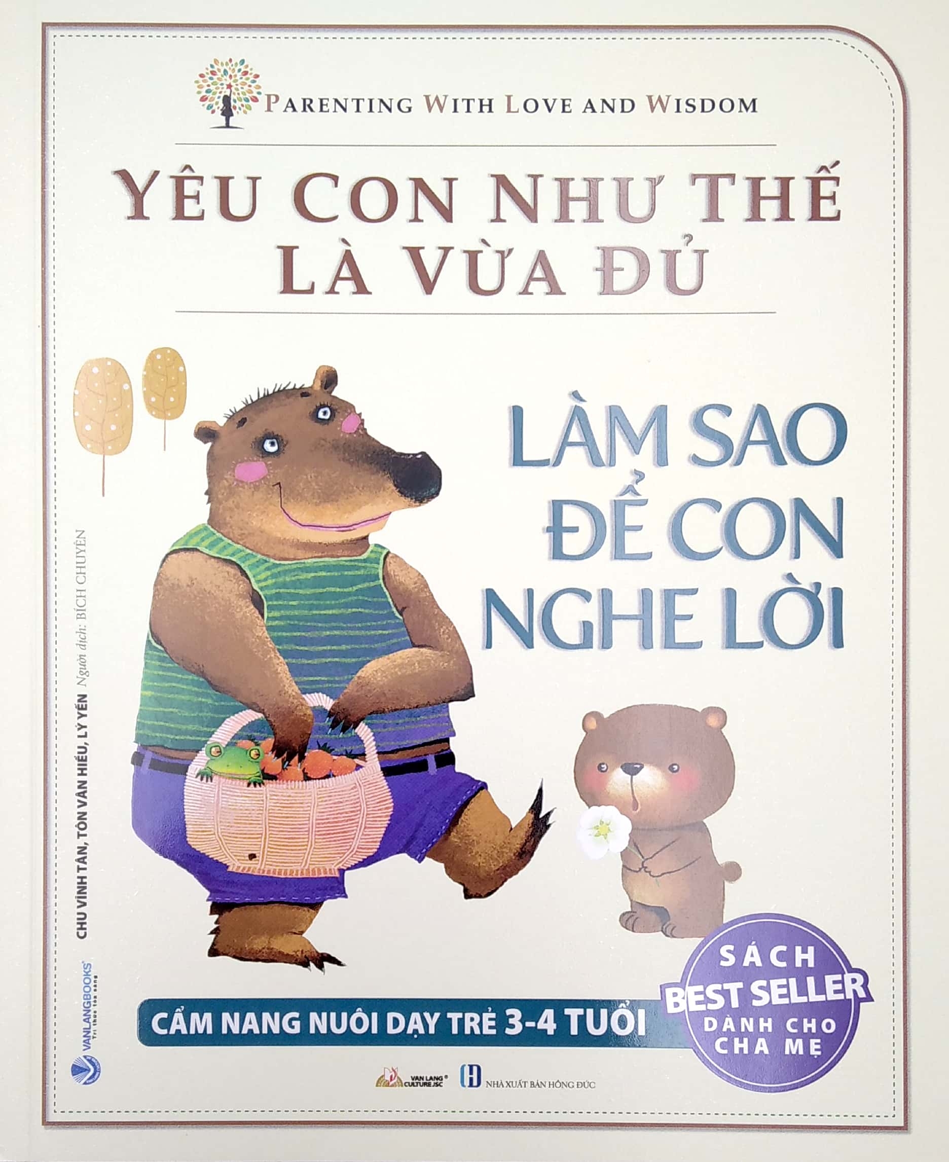 yêu con như thế là vừa đủ - làm sao để con nghe lời (cẩm nang nuôi dạy trẻ 3 - 4 tuổi) - Ảnh 2