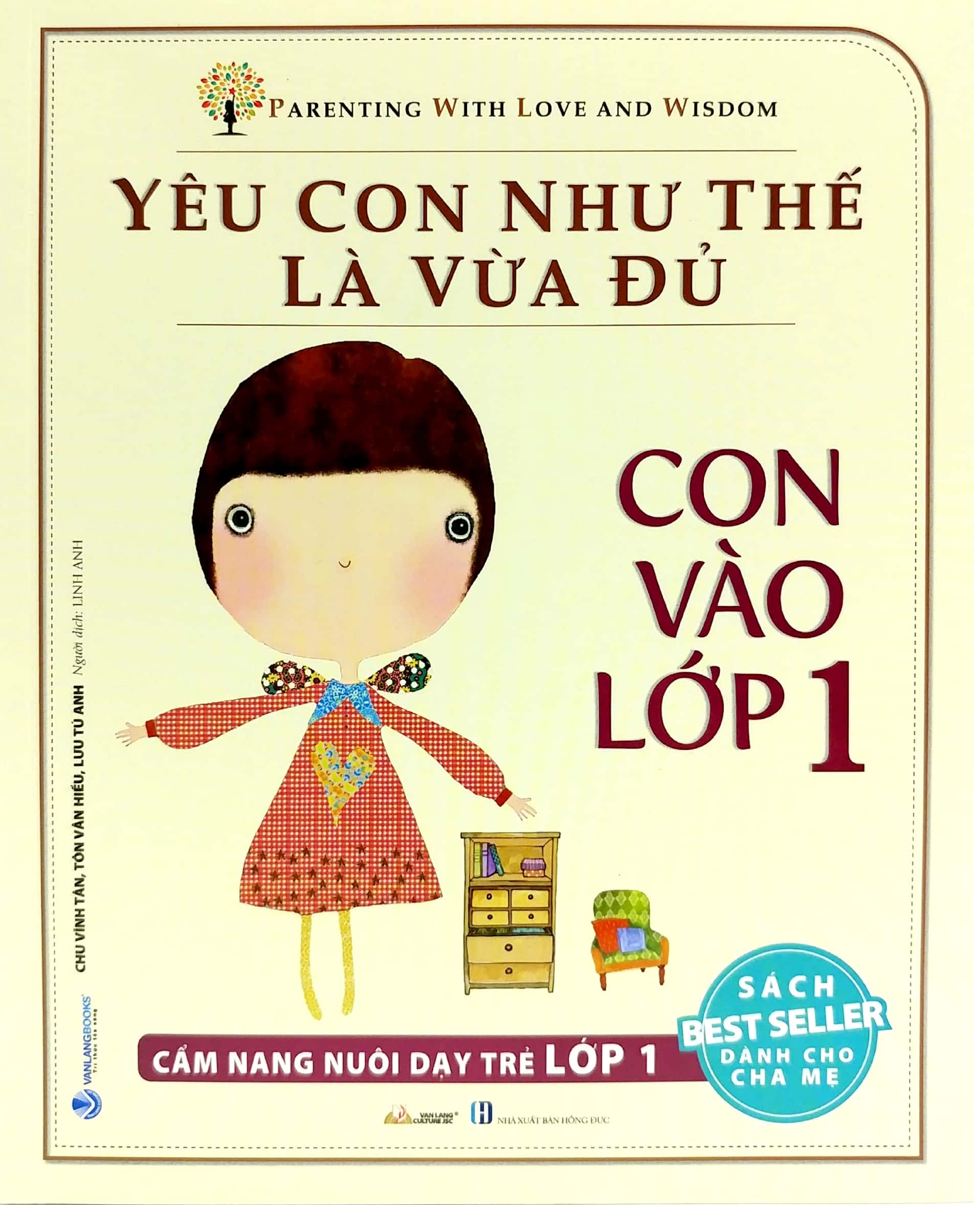 yêu con như thế nào là vừa đủ - con vào lớp 1 (cẩm nang nuôi dạy trẻ lớp 1) - Ảnh 2