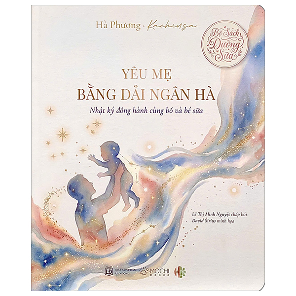 Yêu Mẹ Bằng Dải Ngân Hà - Bìa Cứng