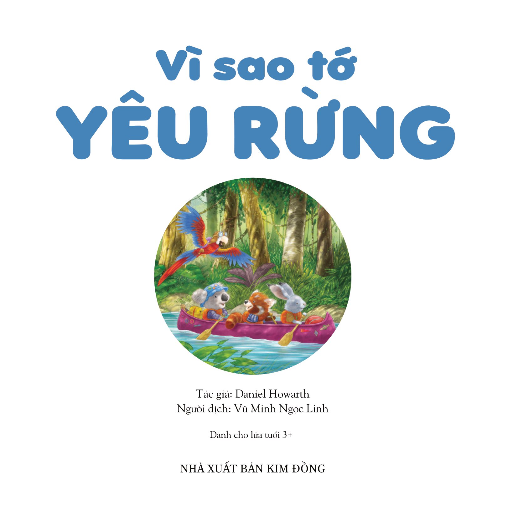 yêu rừng theo cách riêng của trẻ - vì sao tớ yêu rừng - Ảnh 3