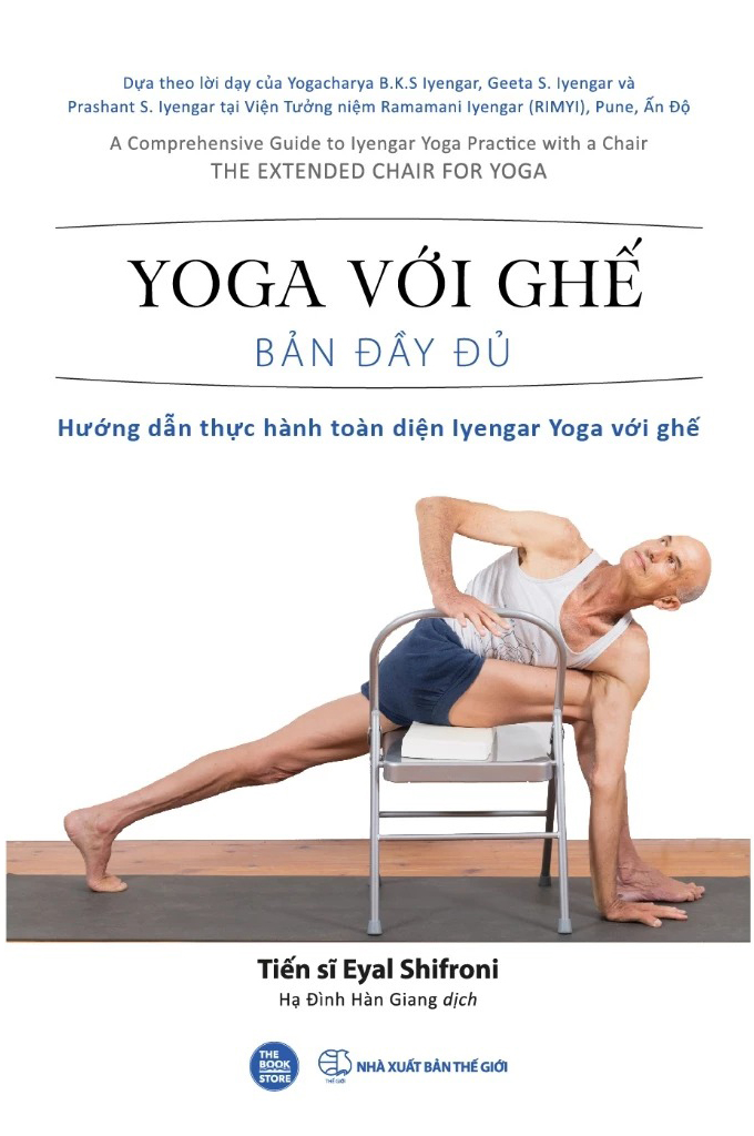 yoga với ghế bản đầy đủ - hướng dẫn thực hành toàn diện iyengar yoga với ghế - Ảnh 2