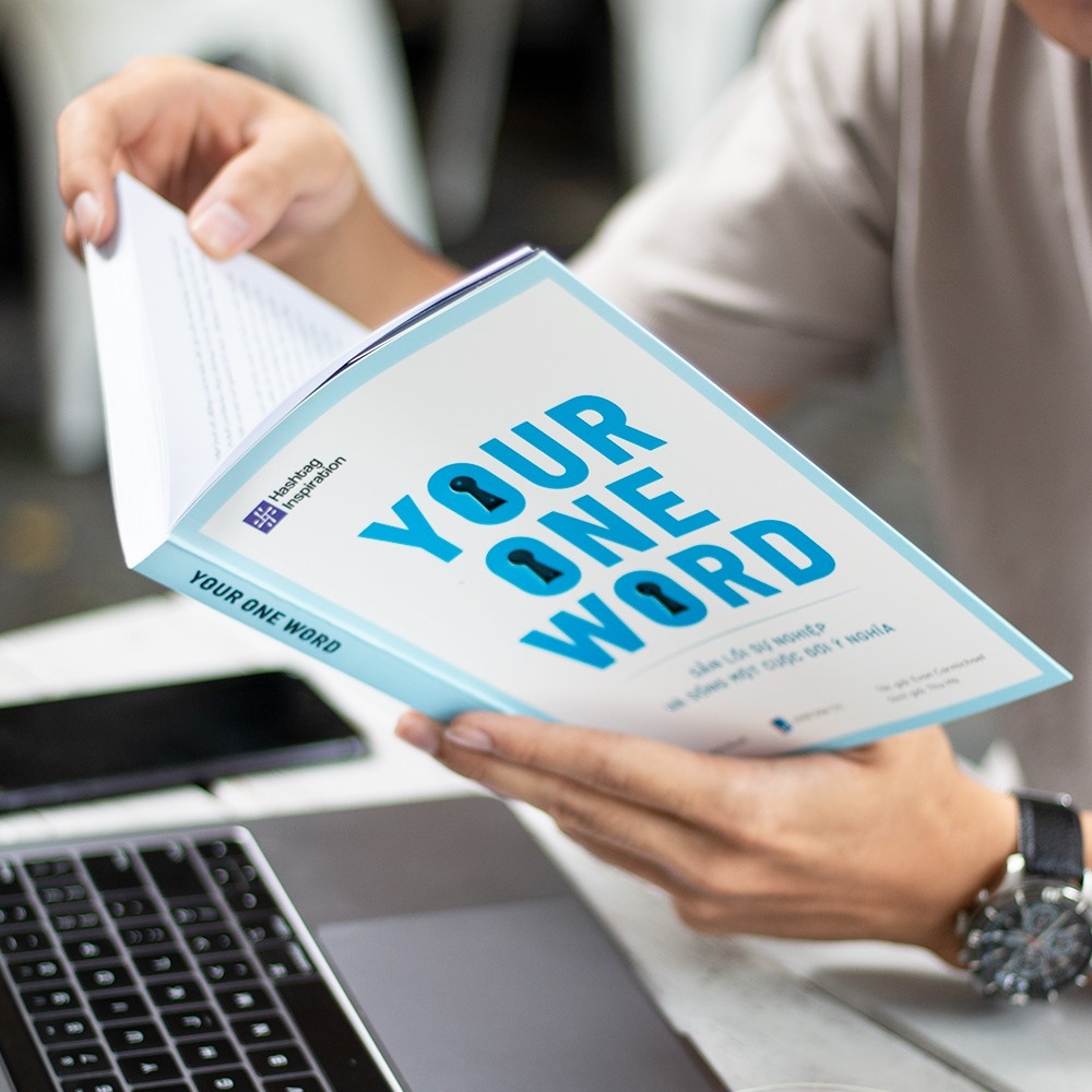 your one word - dẫn lối sự nghiệp và sống một cuộc đời ý nghĩa - Ảnh 6